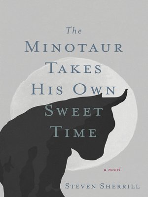 cover image of The Minotaur Takes His Own Sweet Time